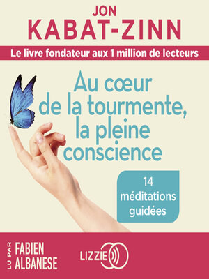 cover image of Au cœur de la tourmente, la pleine conscience